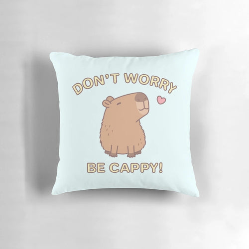 Cute and hilarious capybara-themed throw pillow with "Don't Worry, Be Cappy!" text