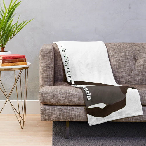 Ah Shit, Here We Go Again" meme-inspired plush blanket