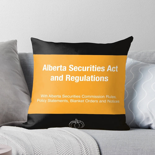 Decorative pillow featuring the Alberta Securities Act and Regulations, an essential legal resource for the securities industry.