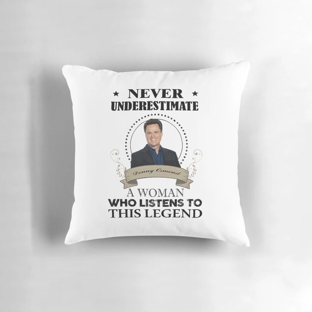 Donny Osmond Woman Listen Legend T-Shirt, a funny and unique pillow gift