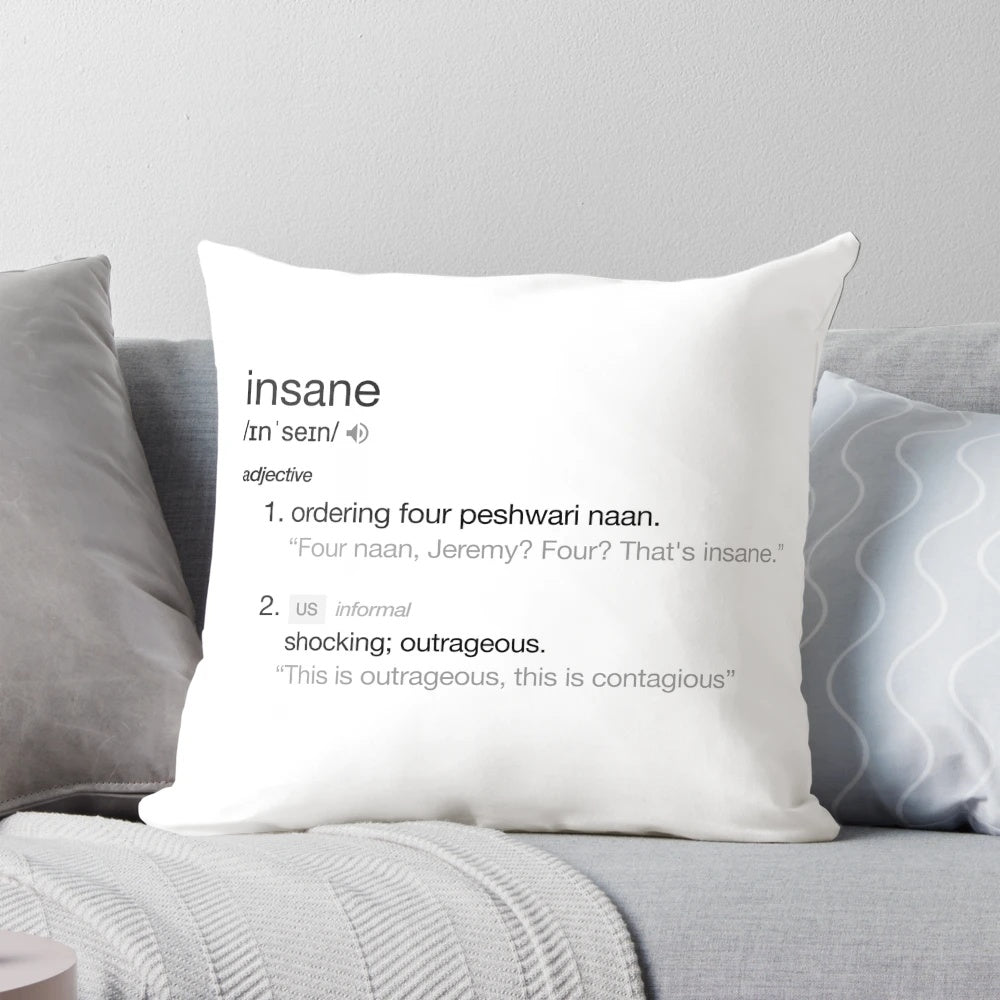 "Four naan, Jeremy? Four? That's insane." Peep Show-inspired decorative pillow