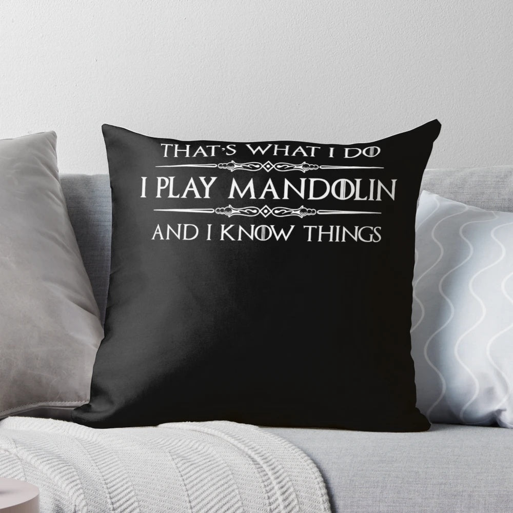 Decorative pillow featuring a funny quote and illustration of a mandolin player.