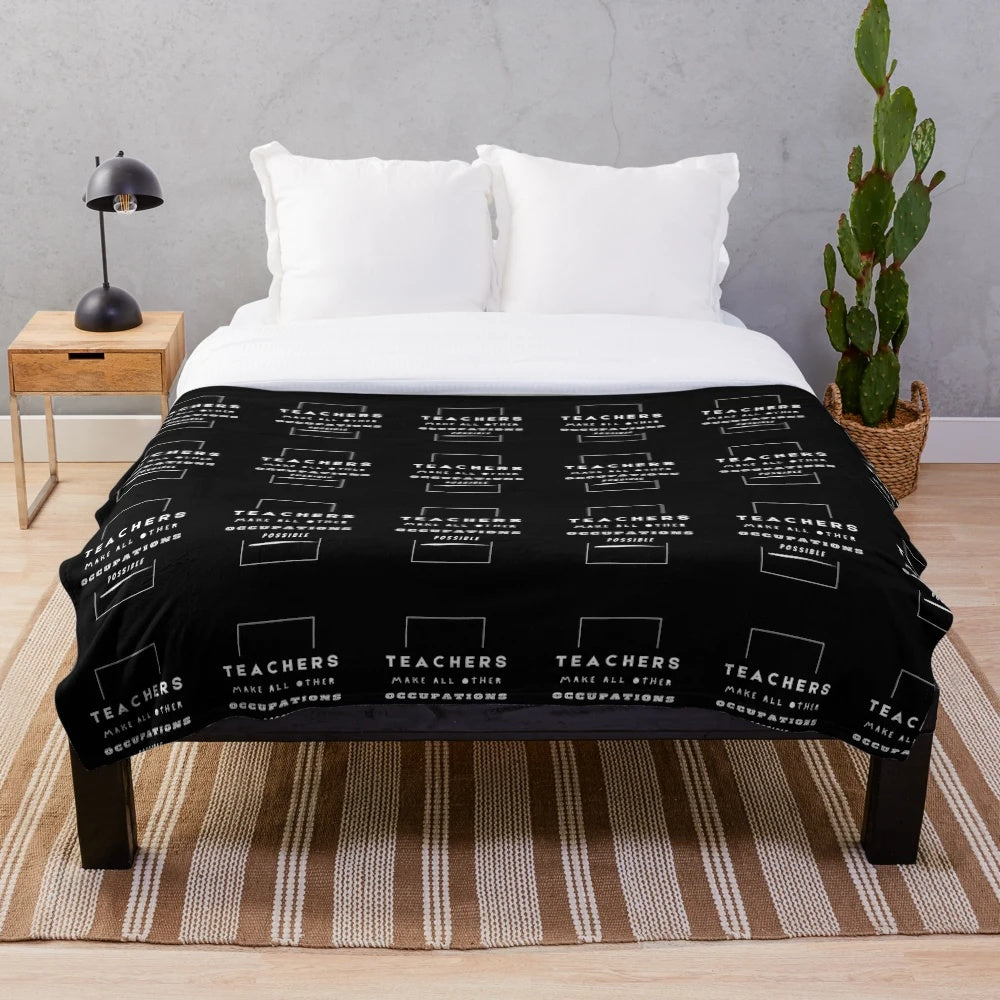 Plush blanket with text "Teachers Make All Other Occupations Possible