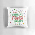 Festive "I Have OCD Obsessive Christmas Disorder" holiday themed throw pillow