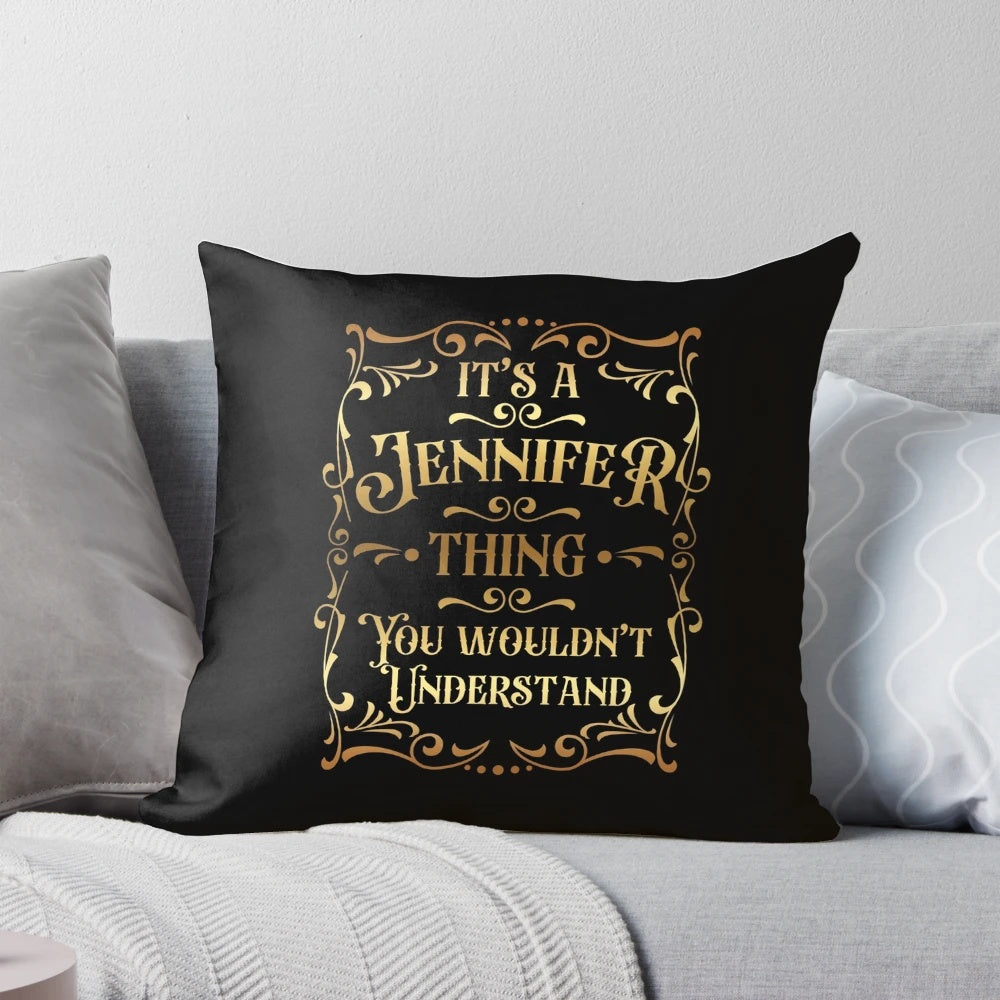 Personalized "It's a Jennifer Thing" Pillow featuring the name Jennifer