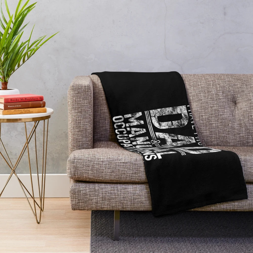 Plush blanket with "I Have Two Titles Dad And Manual Occupations" quote