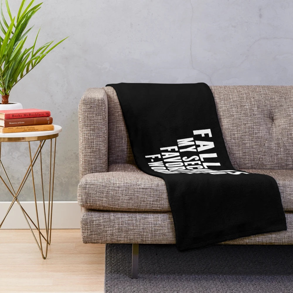 Plush blanket with a sarcastic "Fall is my second favorite F word" design