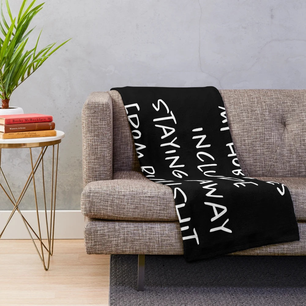Sarcastic plush blanket with funny "my hobbies include staying away from bullshit" quote