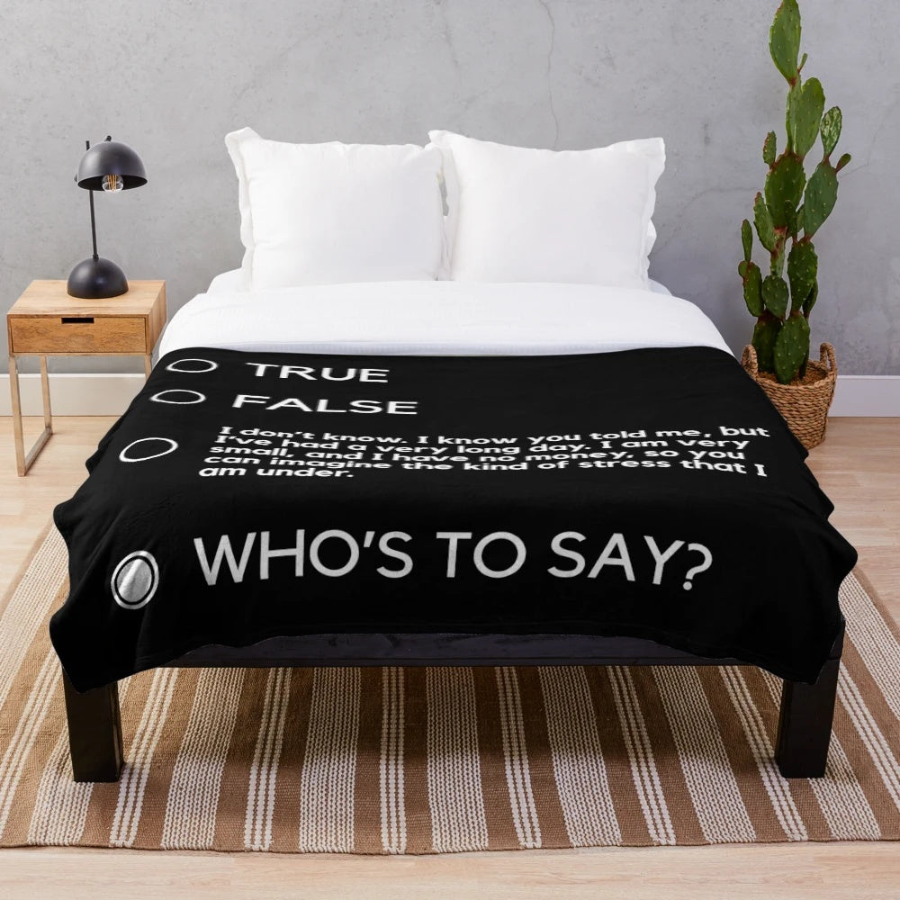 John Mulaney themed plush blanket with "Who's to Say" quote